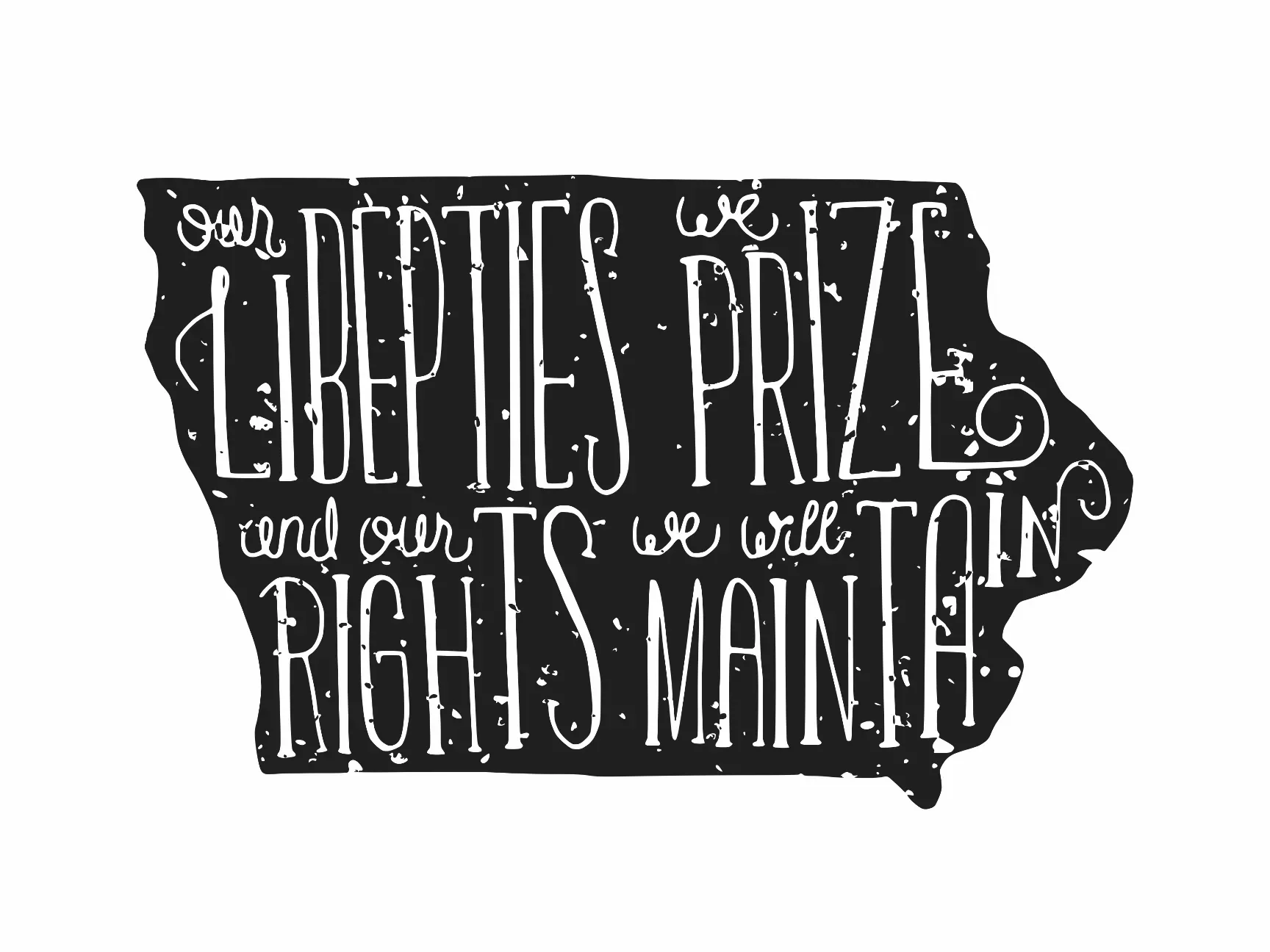 Iowa — Our liberties we prize and our rights we will maintain